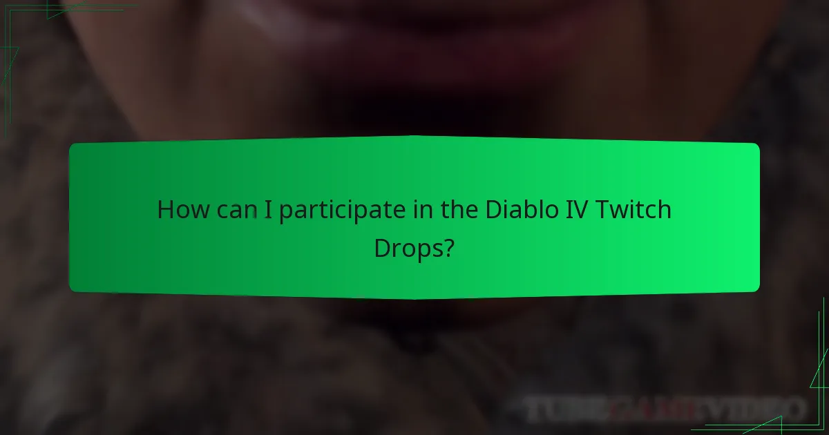 When is the Diablo IV Twitch Drops event schedule?