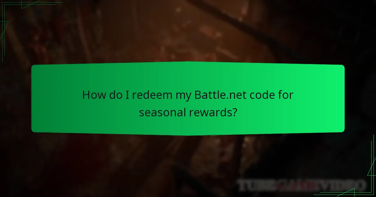How do I redeem my Battle.net code for seasonal rewards?