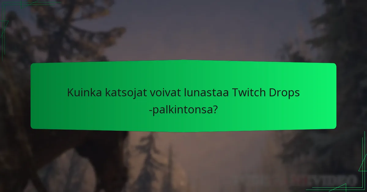 Mitkä palkinnot katsojat voivat ansaita Diablo IV Twitch Dropsista?