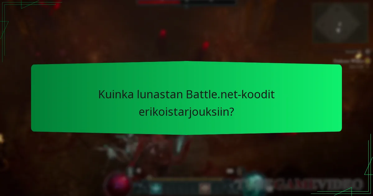Kuinka lunastan Battle.net-koodit erikoistarjouksiin?