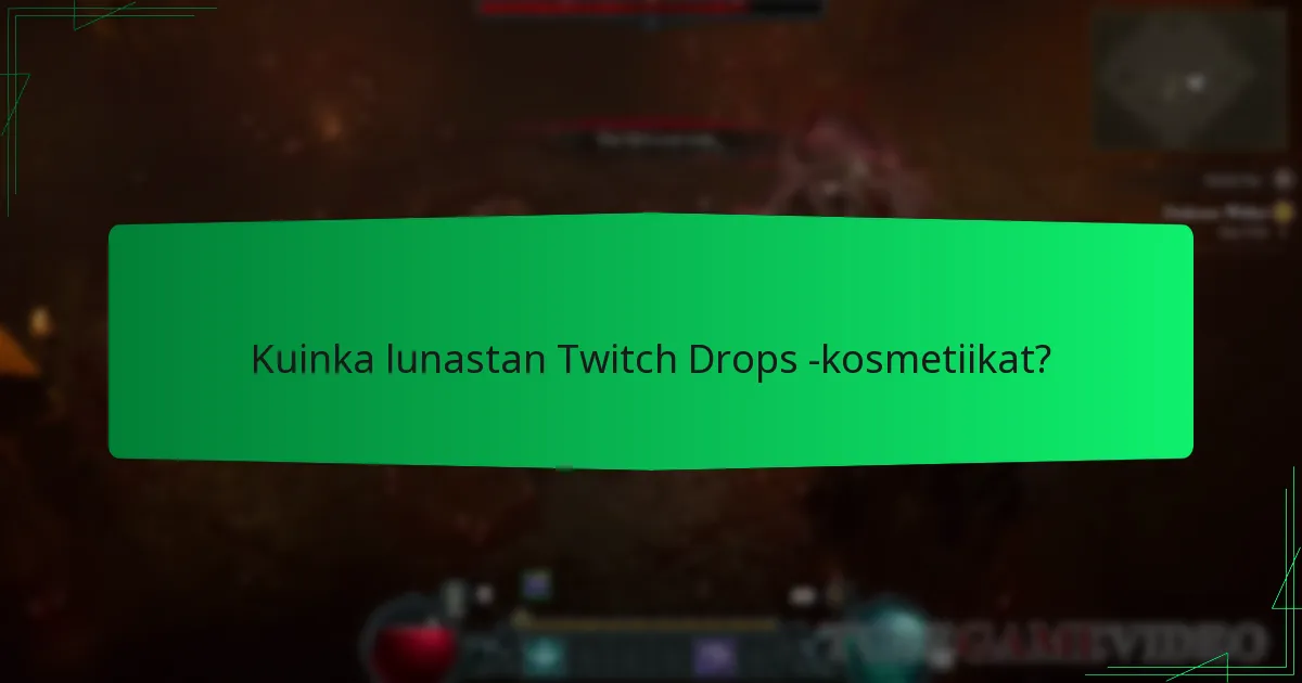 Mitkä kosmetiikat ovat saatavilla Twitch Dropsin kautta?