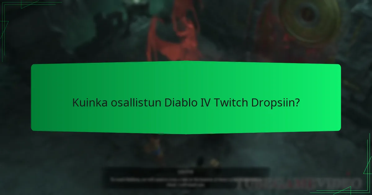 Mitkä palkinnot voin ansaita Diablo IV Twitch Dropsista?