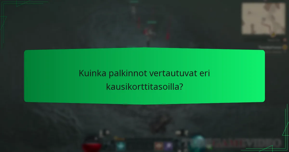 Kuinka palkinnot vertautuvat eri kausikorttitasoilla?