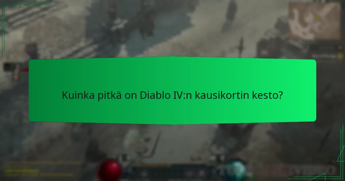 Kuinka kausikortti vaikuttaa pelattavuuteen Diablo IV:ssä?