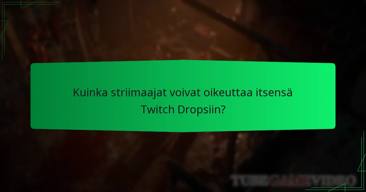 Mitkä palkinnot ovat saatavilla Twitch Dropsin kautta?