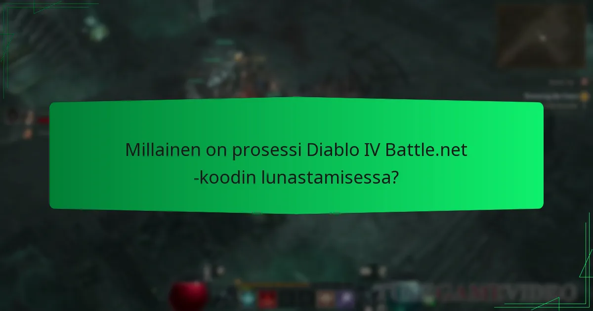 Millainen on prosessi Diablo IV Battle.net -koodin lunastamisessa?
