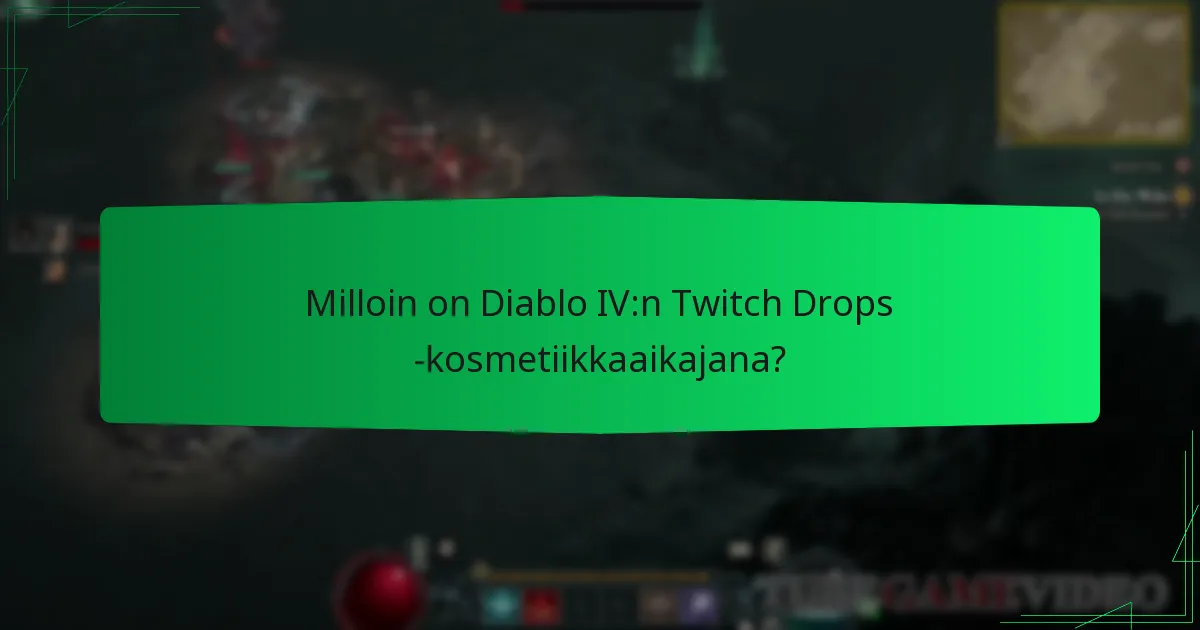 Kuinka osallistua Diablo IV:n Twitch Dropsiin?