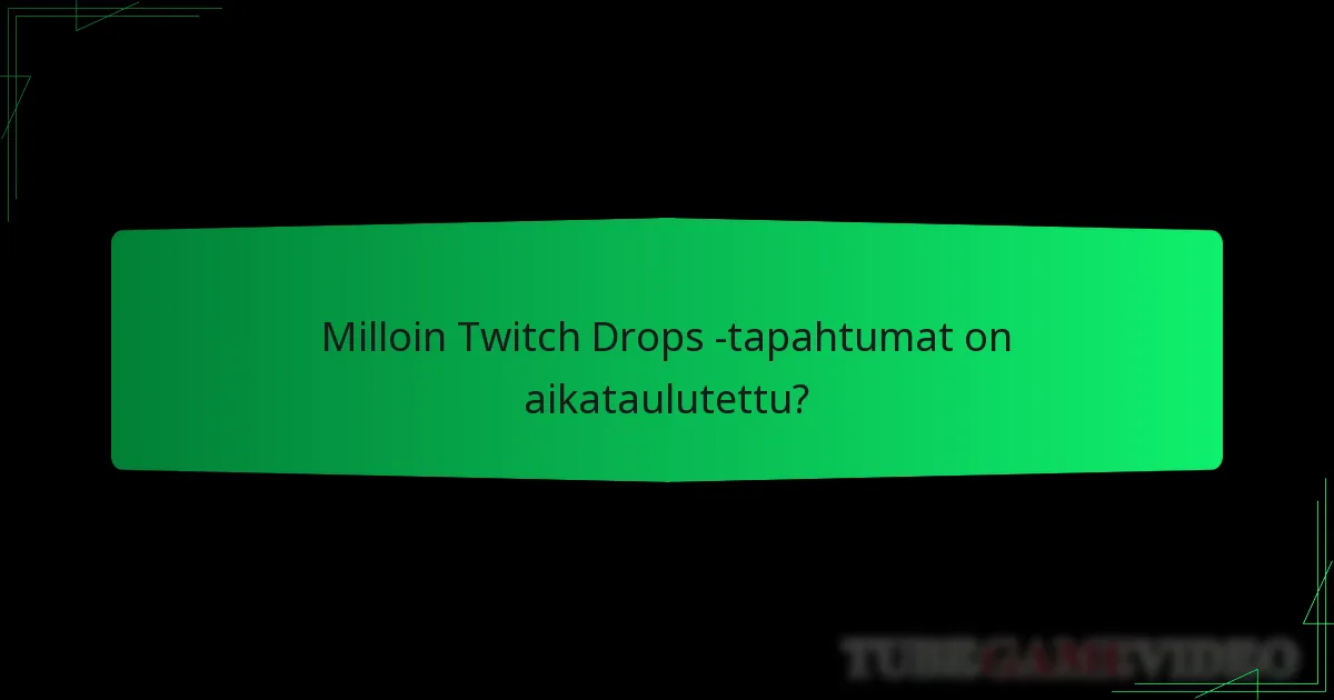 Kuinka lunastan Twitch Drops -kosmetiikat?