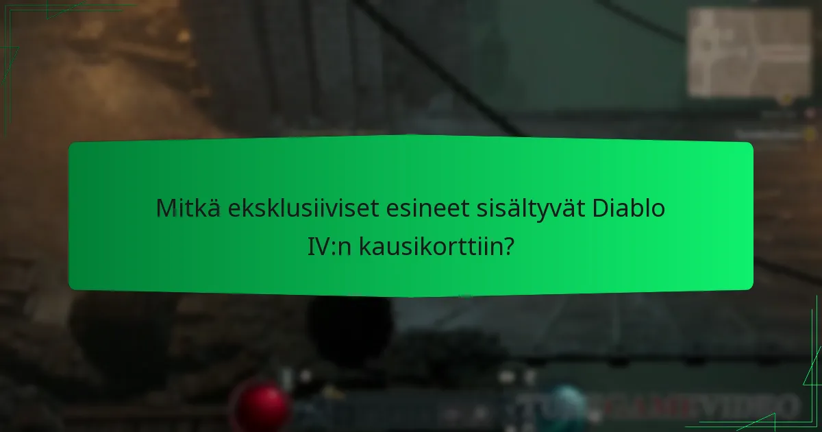 Kuinka eksklusiiviset esineet vertautuvat aiempiin Diablo IV -kausiin?